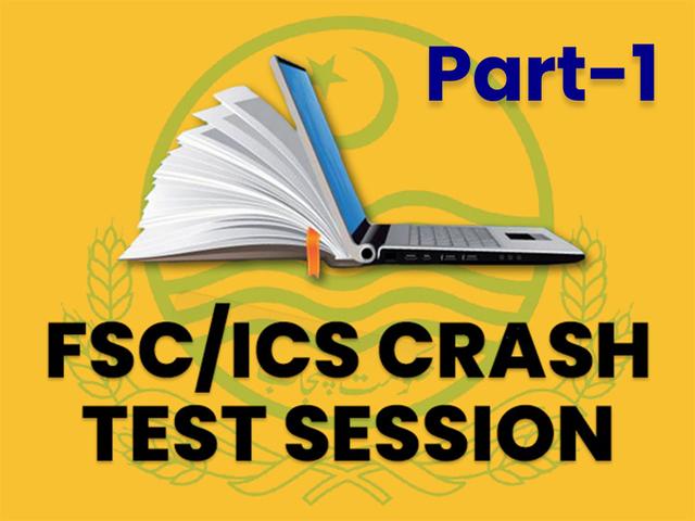 FSc/ICS Crash Test Session Part 1