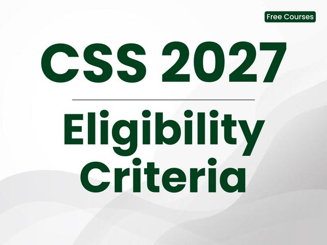 CSS Rules & Eligibility Criteria