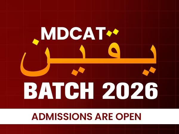 MDCAT Yaqeen 2026 I The Final Batch